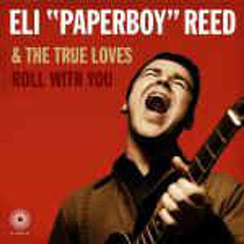 Eli "Paperboy" Reed & The True Loves ‎– Roll With You - 2CD *NEW*