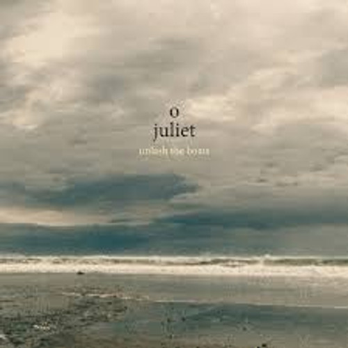 O Juliet - Unlash The Boats (LIMITED EDITION) - LP *NEW*