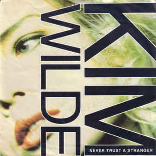 Kim Wilde ‎– Never Trust A Stranger 9UK) - 7' *USED*