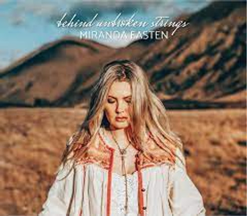 Miranda Easten - Behind Unbroken Strings (Signed) - CD *NEW*