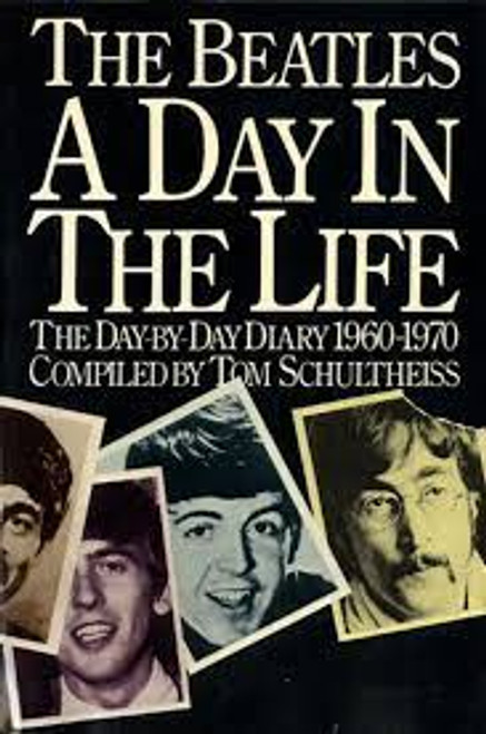 The Beatles - A Day In The Life The Day-By-Day Diary 1960-1970 - BOOK *USED*