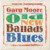 Gary Moore – Old New Ballads Blues - CD *NEW*