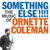 Ornette Coleman ‎– Something Else!!!! - LP *NEW*