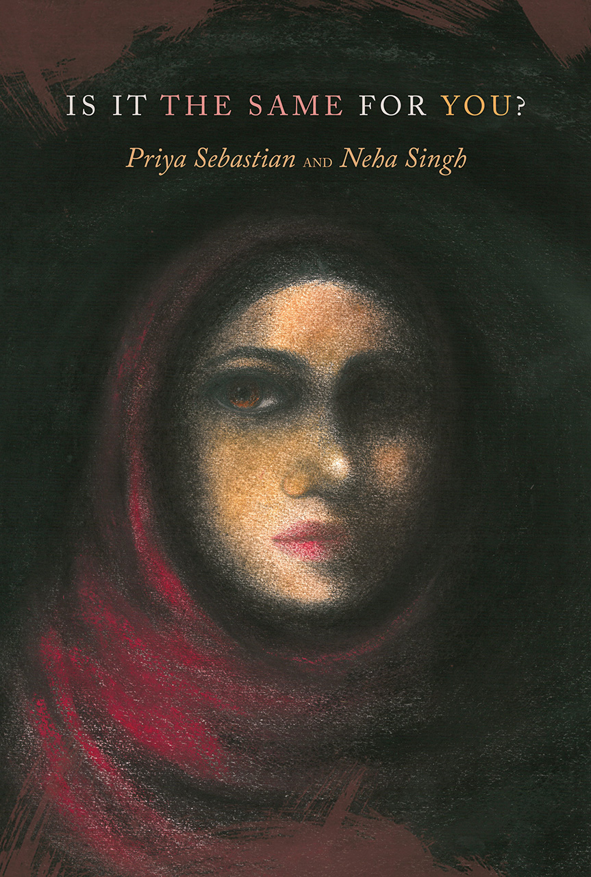 Is It the Same for You? by Priya Sebastian and Neha Singh | Seagull Books