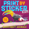 Paint by Sticker Kids: Rainforest Animals 1