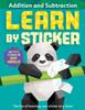 Learn by Sticker: Addition and Subtraction: Use Math to Create 10 Baby Animals! 1