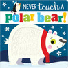 Never Touch a Polar Bear! 1 Never Touch a Polar Bear! 1