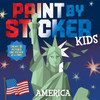 Paint by Sticker Kids: America: Create 10 Pictures One Sticker at a Time! 1