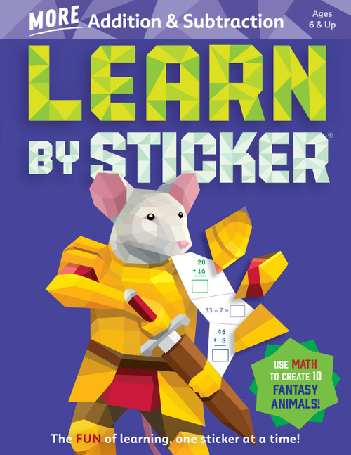 Learn by Sticker: More Addition & Subtraction: Use Math to Create 10 Fantasy Animals! 1