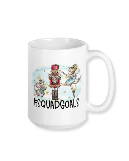 Nutcracker Squad Goals Coffee Mug