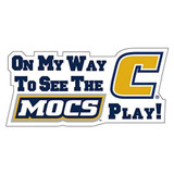 Tennessee - Chattanooga Magnet - ON MY WAY TO SEE THE MOCS PLAY