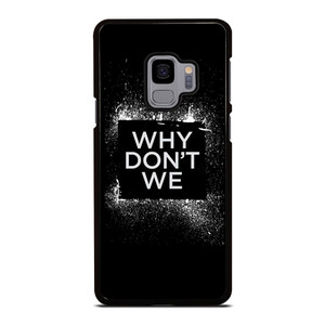 WHY DONT WE GROUP BAND LOGO Samsung Galaxy S9 Case Cover WHY DONT WE GROUP BAND LOGO Samsung Galaxy S9 Case Cover