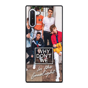 WHY DON'T WE IN THE LIMELIGHT Samsung Galaxy Note 10 Case Cover WHY DON'T WE IN THE LIMELIGHT Samsung Galaxy Note 10 Case Cover