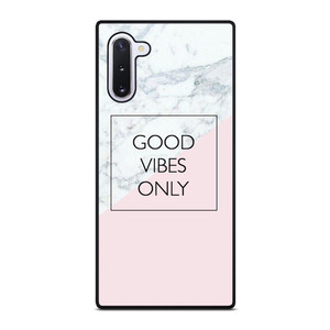 GOOD VIBES ONLY MARBLE Samsung Galaxy Note 10 Case Cover
