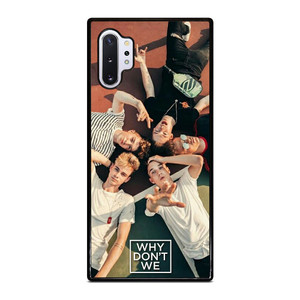 WHY DONT WE GROUP Samsung Galaxy Note 10 Plus Case Cover WHY DONT WE GROUP Samsung Galaxy Note 10 Plus Case Cover
