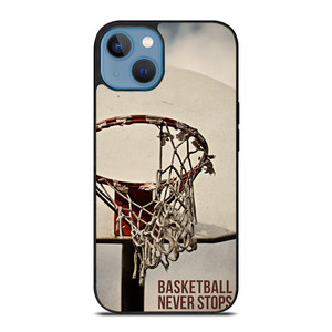 BASKETBALL NEVER STOPS 2 iPhone 13 Case Cover