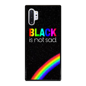 BLACK IS NOT SAD QOUTE Samsung Galaxy Note 10 Plus Case Cover BLACK IS NOT SAD QOUTE Samsung Galaxy Note 10 Plus Case Cover