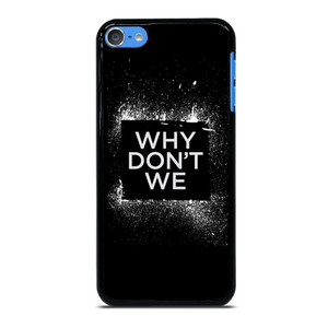 WHY DONT WE GROUP BAND LOGO iPod Touch 7 Case