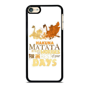HAKUNA MATATA QUOTE LION KING iPod Touch 6 Case