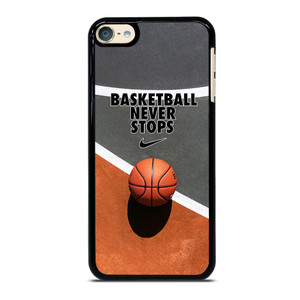 BASKETBALL NEVER STOPS iPod Touch 6 Case BASKETBALL NEVER STOPS iPod Touch 6 Case
