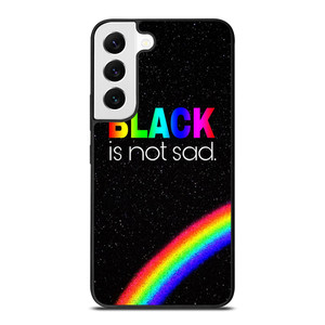 BLACK IS NOT SAD QOUTE Samsung Galaxy S22 Case Cover