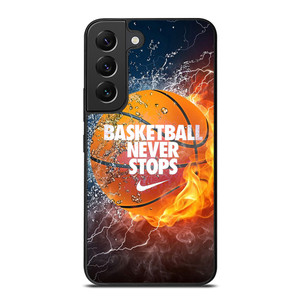 BASKETBALL NEVER STOPS 3 Samsung Galaxy S22 Plus Case Cover