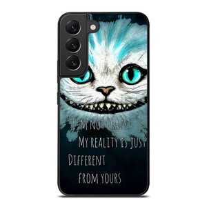 CHESHIRE CAT QUOTE Samsung Galaxy S22 Plus Case Cover CHESHIRE CAT QUOTE Samsung Galaxy S22 Plus Case Cover