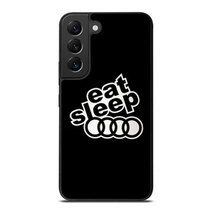 EAT SLEEP AUDI Samsung Galaxy S22 Plus Case Cover