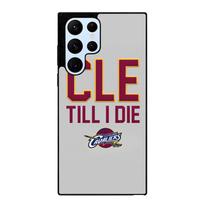 CLEVELAND CAVALIERS TILL I DIE Samsung Galaxy S22 Ultra Case Cover CLEVELAND CAVALIERS TILL I DIE Samsung Galaxy S22 Ultra Case Cover