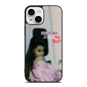 ARIANA GRANDE THANK U NEXT BITCH iPhone 13 Mini Case Cover