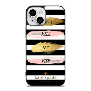 KATE SPADE DON'T KILL MY VIBE iPhone 13 Mini Case Cover
