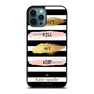 KATE SPADE DON'T KILL MY VIBE iPhone 12 Pro Max Case Cover