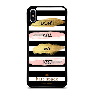 KATE SPADE DON'T KILL MY VIBE iPhone XS Max Case Cover KATE SPADE DON'T KILL MY VIBE iPhone XS Max Case Cover
