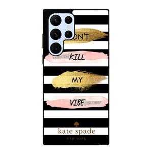 KATE SPADE DON'T KILL MY VIBE Samsung Galaxy S22 Ultra Case Cover