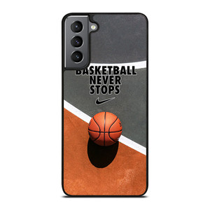 BASKETBALL NEVER STOPS Samsung Galaxy S21 Plus Case Cover