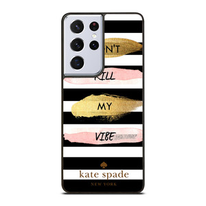 KATE SPADE DON'T KILL MY VIBE Samsung Galaxy S21 Ultra Case Cover