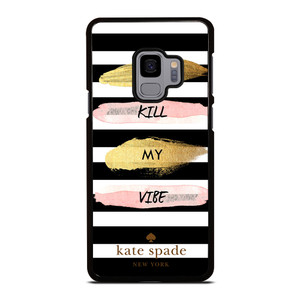 KATE SPADE DON'T KILL MY VIBE Samsung Galaxy S9 Case Cover