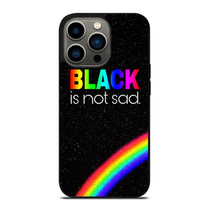 BLACK IS NOT SAD QOUTE iPhone 13 Pro Case Cover