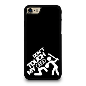 DONT TOUCH MY AUDI iPhone 7 / 8 Case Cover
