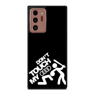 DONT TOUCH MY AUDI Samsung Galaxy Note 20 Ultra Case Cover