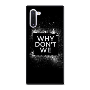 WHY DONT WE GROUP BAND LOGO Samsung Galaxy Note 10 Case Cover