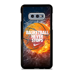 BASKETBALL NEVER STOPS 3 Samsung Galaxy S10e Case Cover