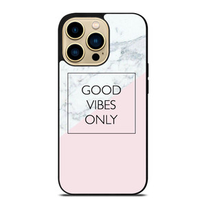 GOOD VIBES ONLY MARBLE iPhone 14 Pro Max Case Cover