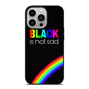 BLACK IS NOT SAD QOUTE iPhone 14 Pro Case Cover