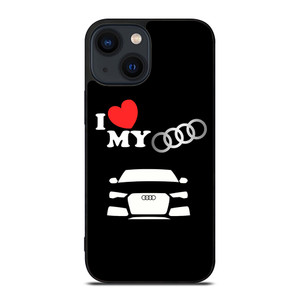 I LOVE MY AUDI iPhone 14 Plus Case Cover