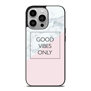 GOOD VIBES ONLY MARBLE iPhone 14 Pro Case Cover