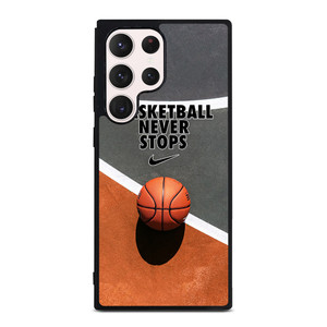 BASKETBALL NEVER STOPS Samsung Galaxy S23 Ultra Case Cover
