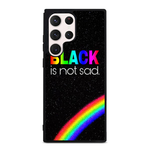 BLACK IS NOT SAD QOUTE Samsung Galaxy S23 Ultra Case Cover