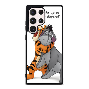 EEYORE DONKEY AND TIGGER QUOTE Samsung Galaxy S23 Ultra Case Cover