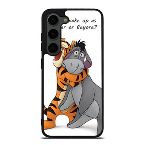 EEYORE DONKEY AND TIGGER QUOTE Samsung Galaxy S23 Plus Case Cover EEYORE DONKEY AND TIGGER QUOTE Samsung Galaxy S23 Plus Case Cover